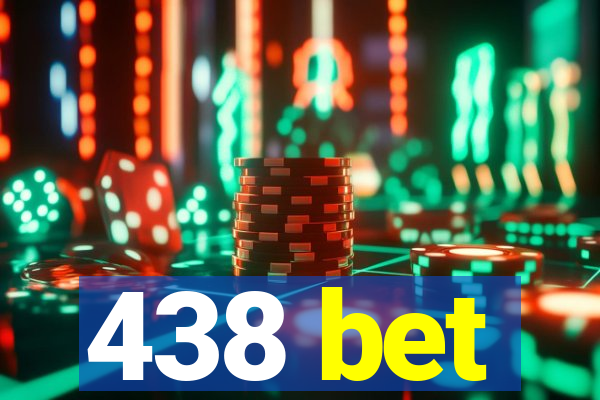 438 bet
